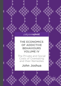 صورة الغلاف: The Economics of Addictive Behaviours Volume IV 9783319625355