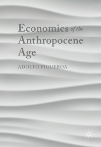 Cover image: Economics of the Anthropocene Age 9783319625836