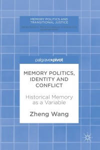 Titelbild: Memory Politics, Identity and Conflict 9783319626208