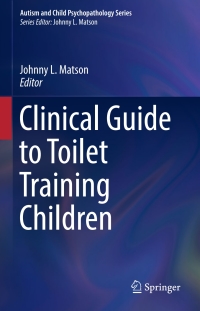 صورة الغلاف: Clinical Guide to Toilet Training Children 9783319627243