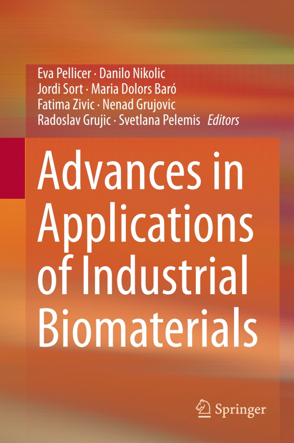 Advances in Applications of Industrial Biomaterials