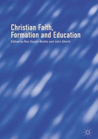 Titelbild: Christian Faith, Formation and Education 9783319628028