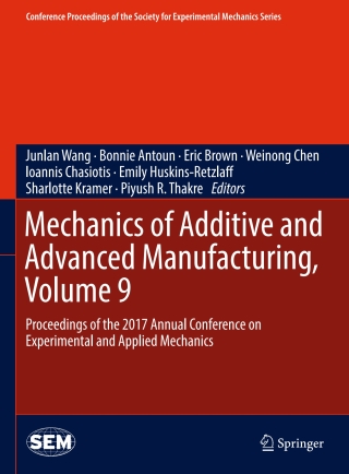 Imagen de portada: Mechanics of Additive and Advanced Manufacturing, Volume 9 9783319628332