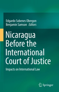 Imagen de portada: Nicaragua Before the International Court of Justice 9783319629612