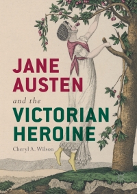 صورة الغلاف: Jane Austen and the Victorian Heroine 9783319629643