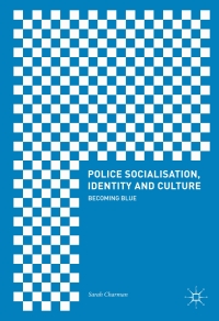 Imagen de portada: Police Socialisation, Identity and Culture 9783319630694