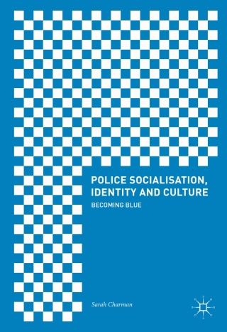 Cover image: Police Socialisation, Identity and Culture 9783319630694