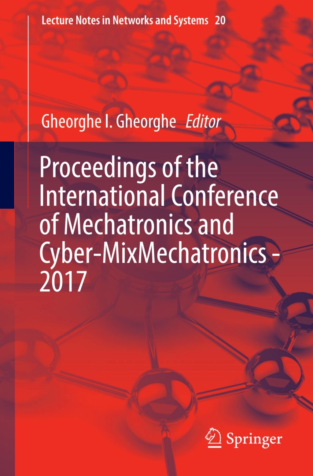 Proceedings of the International Conference of Mechatronics and Cyber-MixMechatronics – 2017