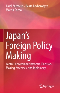 Imagen de portada: Japan’s Foreign Policy Making 9783319630939