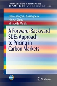 Omslagafbeelding: A Forward-Backward SDEs Approach to Pricing in Carbon Markets 9783319631141