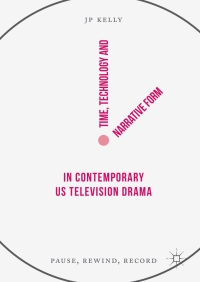 Omslagafbeelding: Time, Technology and Narrative Form in Contemporary US Television Drama 9783319631172