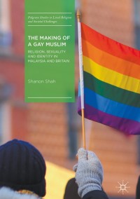 Cover image: The Making of a Gay Muslim 9783319631295