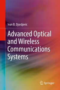 Cover image: Advanced Optical and Wireless Communications Systems 9783319631509