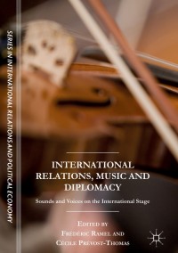 Cover image: International Relations, Music and Diplomacy 9783319631622