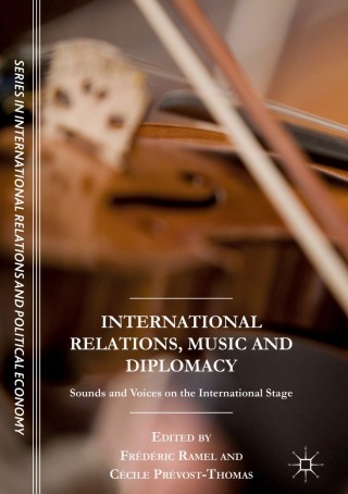 Cover image: International Relations, Music and Diplomacy 9783319631622
