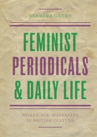 表紙画像: Feminist Periodicals and Daily Life 9783319632773