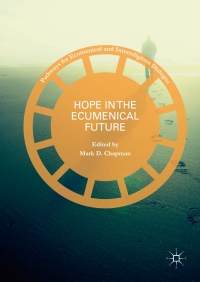 Titelbild: Hope in the Ecumenical Future 9783319633718