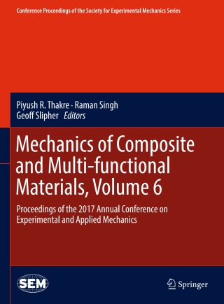 Imagen de portada: Mechanics of Composite and Multi-functional Materials, Volume 6 9783319634074