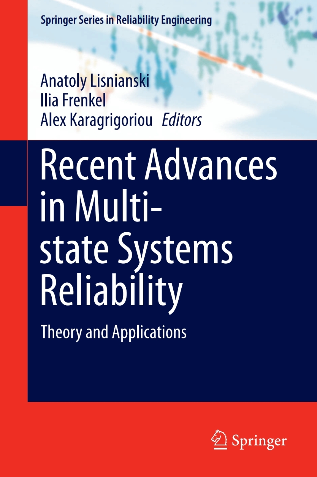 Recent Advances in Multi-state Systems Reliability Theory and Applications