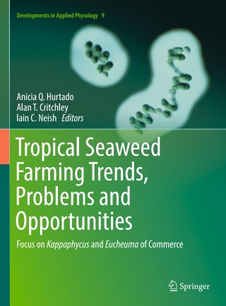 Cover image: Tropical Seaweed Farming Trends, Problems and Opportunities 9783319634975
