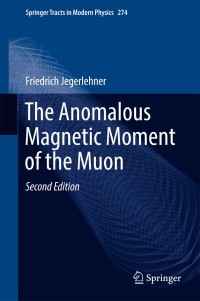 Cover image: The Anomalous Magnetic Moment of the Muon 2nd edition 9783319635750