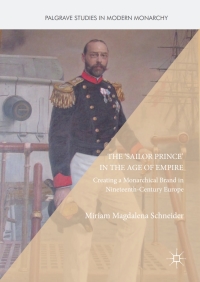 صورة الغلاف: The 'Sailor Prince' in the Age of Empire 9783319635996