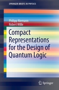 Imagen de portada: Compact Representations for the Design of Quantum Logic 9783319637235