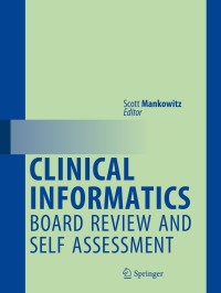 Cover image: Clinical Informatics Board Review and Self Assessment 9783319637655