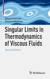 Cover image: Singular Limits in Thermodynamics of Viscous Fluids 2nd edition 9783319637808