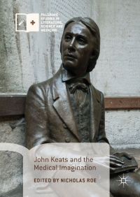 Omslagafbeelding: John Keats and the Medical Imagination 9783319638102