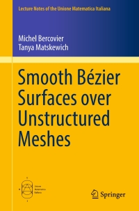 Imagen de portada: Smooth Bézier Surfaces over Unstructured Quadrilateral Meshes 9783319638409