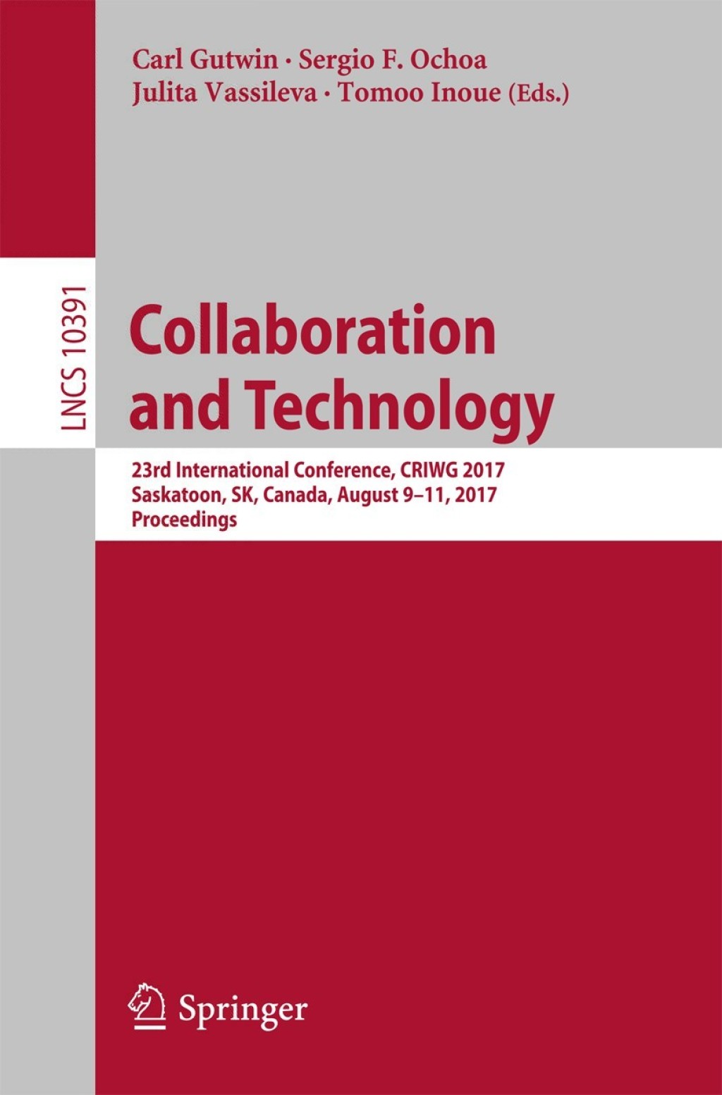 Collaboration and Technology 23rd International Conference, CRIWG 2017, Saskatoon, SK, Canada, August 9-11, 2017, Proceedings