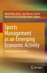 表紙画像: Sports Management as an Emerging Economic Activity 9783319639062