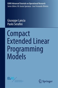 Cover image: Compact Extended Linear Programming Models 9783319639758