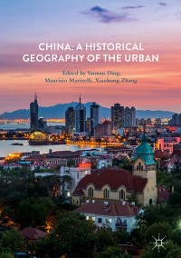 Imagen de portada: China: A Historical Geography of the Urban 9783319640419