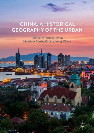 Omslagafbeelding: China: A Historical Geography of the Urban 9783319640419