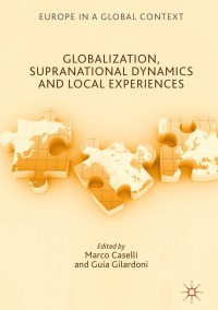 Cover image: Globalization, Supranational Dynamics and Local Experiences 9783319640747