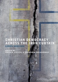 Cover image: Christian Democracy Across the Iron Curtain 9783319640860