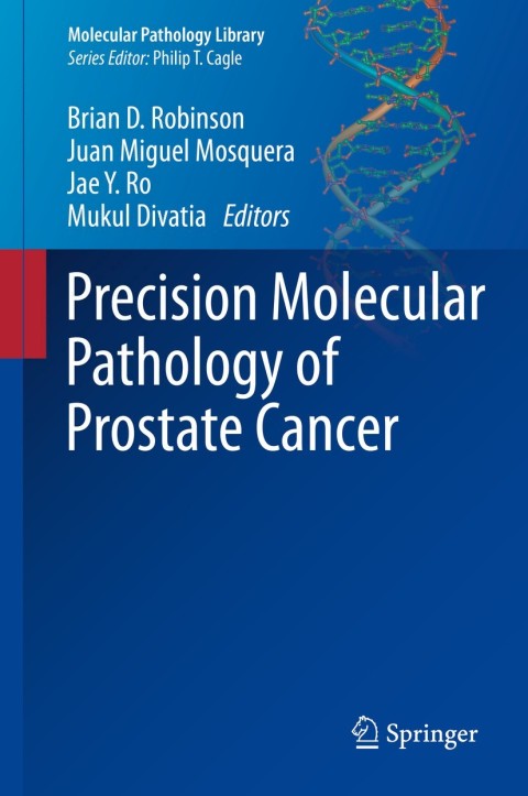 Precision Molecular Pathology of Prostate Cancer - FULL INSTANT DOWNLOAD | PDF DOCX EPUB