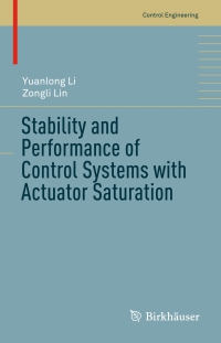 Cover image: Stability and Performance of Control Systems with Actuator Saturation 9783319642444