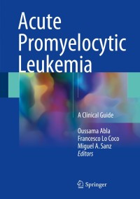 Cover image: Acute Promyelocytic Leukemia 9783319642567