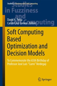 Omslagafbeelding: Soft Computing Based Optimization and Decision Models 9783319642857