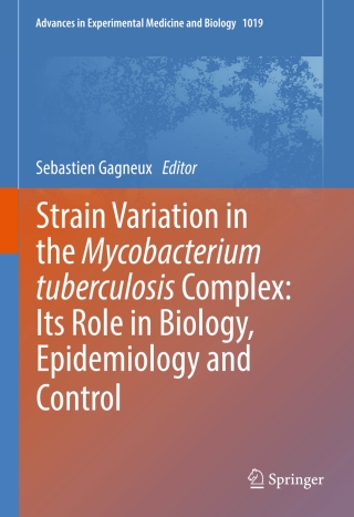 Imagen de portada: Strain Variation in the Mycobacterium tuberculosis Complex: Its Role in Biology, Epidemiology and Control 9783319643694
