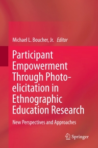 Imagen de portada: Participant Empowerment Through Photo-elicitation in Ethnographic Education Research 9783319644127