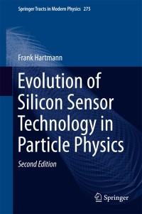 Omslagafbeelding: Evolution of Silicon Sensor Technology in Particle Physics 2nd edition 9783319644349