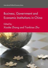 Cover image: Business, Government and Economic Institutions in China 9783319644851