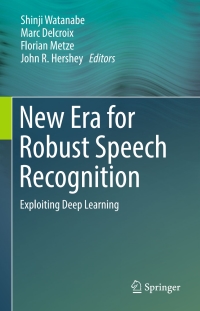 Cover image: New Era for Robust Speech Recognition 9783319646794