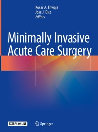 صورة الغلاف: Minimally Invasive Acute Care Surgery 9783319647210