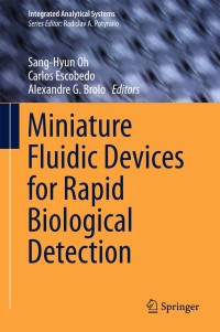 Imagen de portada: Miniature Fluidic Devices for Rapid Biological Detection 9783319647456