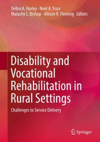 Cover image: Disability and Vocational Rehabilitation in Rural Settings 9783319647852